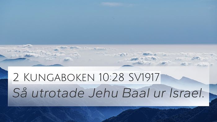 2 Kungaboken 10:28 SV1917 4K Wallpaper - Så utrotade Jehu Baal ur - 4K Wallpaper Bible Verse