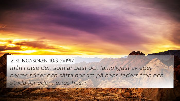 2 Kungaboken 10:3 SV1917 4K Wallpaper - mån I utse den som är bäst och lämpligast av - 4K Wallpaper Bible Verse