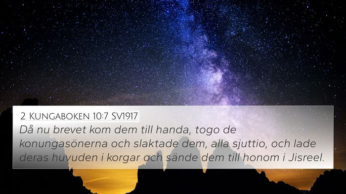 2 Kungaboken 10:7 SV1917 4K Wallpaper - Då nu brevet kom dem till handa, togo de - 4K Wallpaper Bible Verse