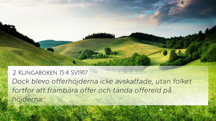 2 Kungaboken 15:4 SV1917 4K Wallpaper - Dock blevo offerhöjderna icke avskaffade, utan - 4K Wallpaper Bible Verse