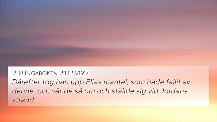 2 Kungaboken 2:13 SV1917 Bible Verse Image