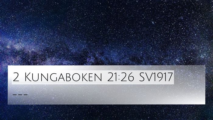 2 Kungaboken 21:26 SV1917 4K Wallpaper -  - 4K Wallpaper Bible Verse