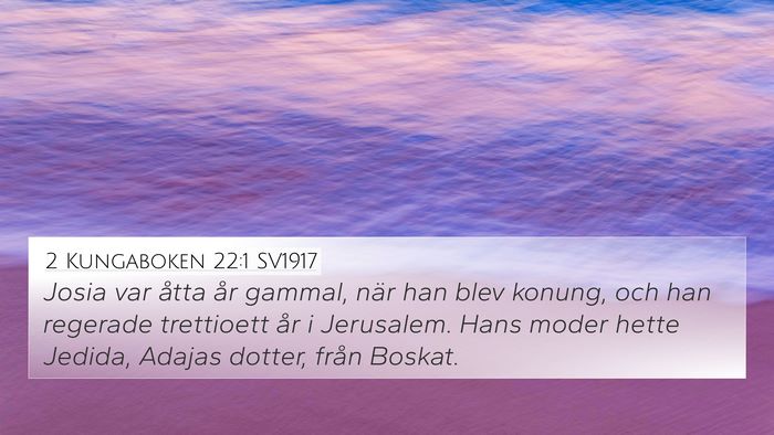 2 Kungaboken 22:1 SV1917 Bible Verse Image