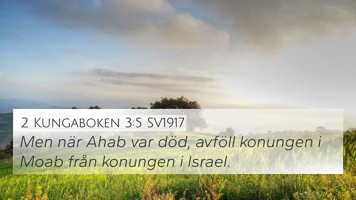 2 Kungaboken 3:5 SV1917 4K Wallpaper - Men när Ahab var död, avföll konungen i Moab - 4K Wallpaper Bible Verse