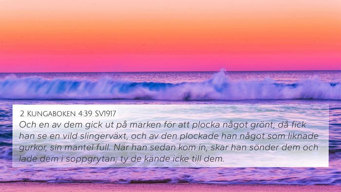 2 Kungaboken 4:39 SV1917 4K Wallpaper - Och en av dem gick ut på marken för att plocka - 4K Wallpaper Bible Verse