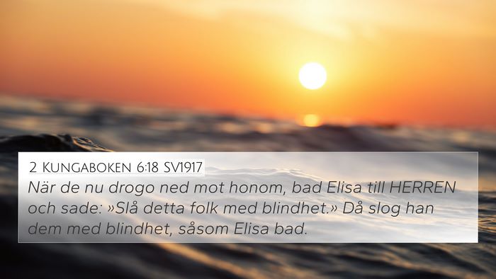 2 Kungaboken 6:18 SV1917 Bible Verse Image