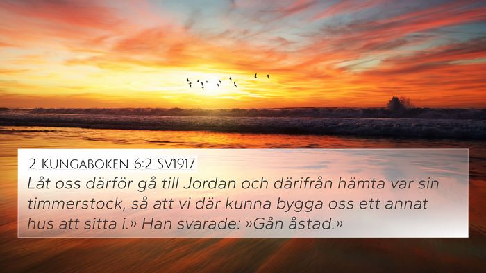 2 Kungaboken 6:2 SV1917 4K Wallpaper - Låt oss därför gå till Jordan och därifrån - 4K Wallpaper Bible Verse