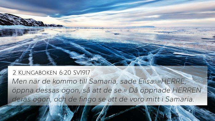 2 Kungaboken 6:20 SV1917 4K Wallpaper - Men när de kommo till Samaria, sade Elisa: - 4K Wallpaper Bible Verse
