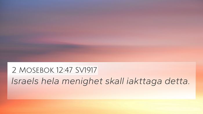 2 Mosebok 12:47 SV1917 Bible Verse Image