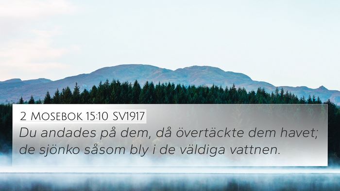 2 Mosebok 15:10 SV1917 Bible Verse Image