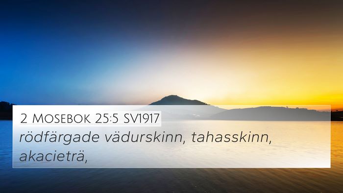 2 Mosebok 25:5 SV1917 Bible Verse Image