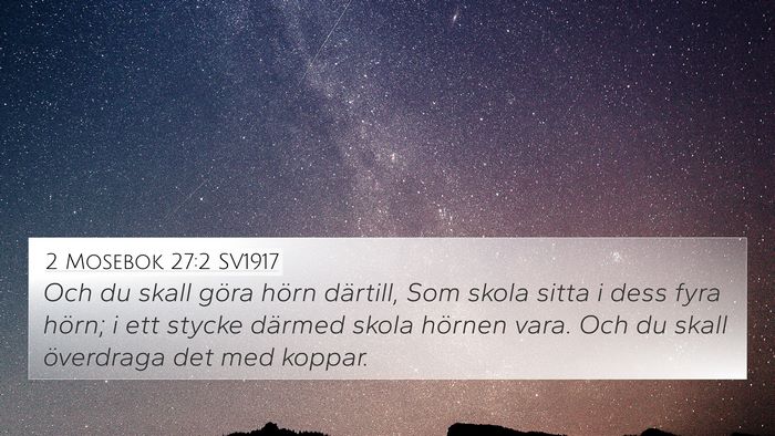 2 Mosebok 27:2 SV1917 Bible Verse Image