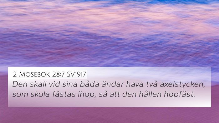 2 Mosebok 28:7 SV1917 4K Wallpaper - Den skall vid sina båda ändar hava två - 4K Wallpaper Bible Verse