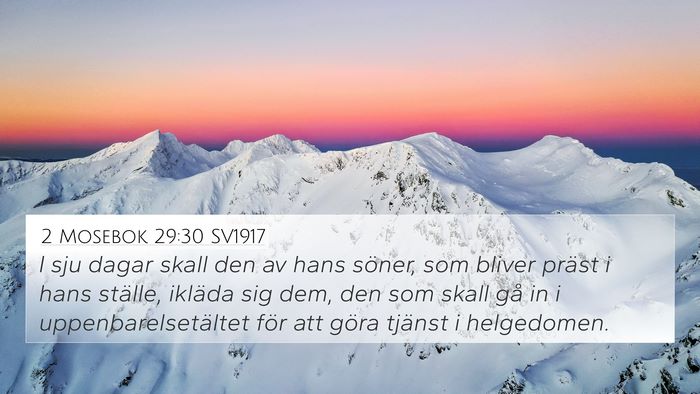 2 Mosebok 29:30 SV1917 Bible Verse Image