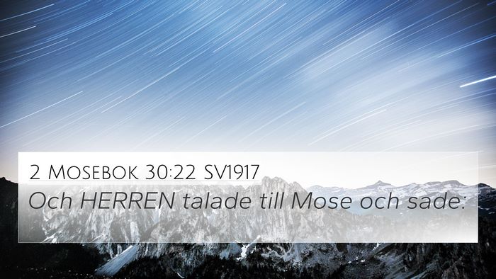 2 Mosebok 30:22 SV1917 4K Wallpaper - Och HERREN talade till Mose och - 4K Wallpaper Bible Verse