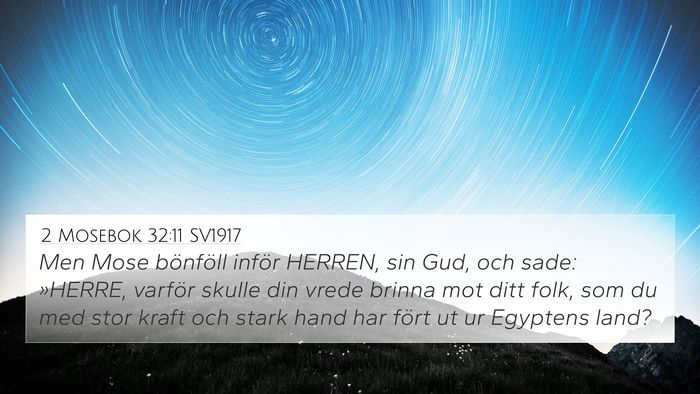 2 Mosebok 32:11 SV1917 Bible Verse Image