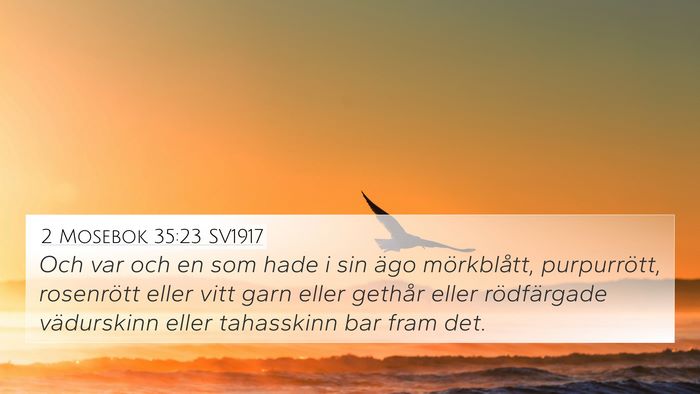 2 Mosebok 35:23 SV1917 Bible Verse Image