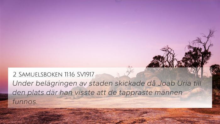 2 Samuelsboken 11:16 SV1917 4K Wallpaper - Under belägringen av staden skickade då Joab - 4K Wallpaper Bible Verse