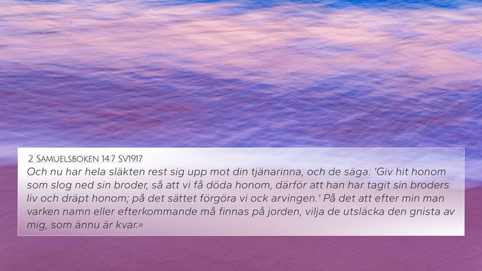 2 Samuelsboken 14:7 SV1917 Bible Verse Image