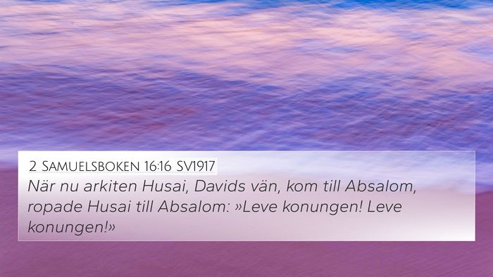 2 Samuelsboken 16:16 SV1917 Bible Verse Image