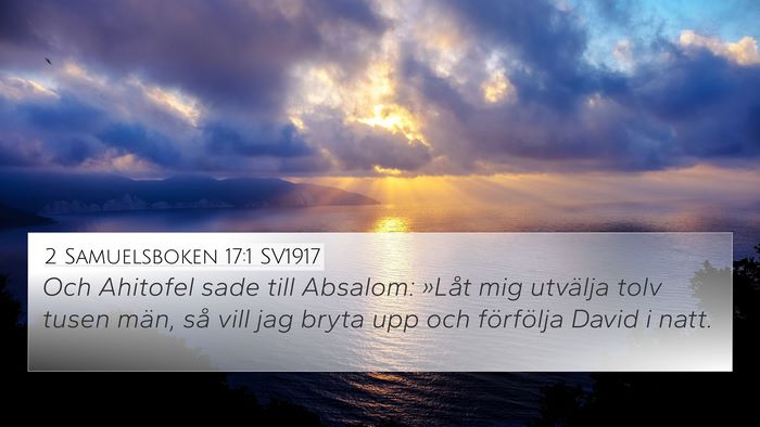 2 Samuelsboken 17:1 SV1917 Bible Verse Image