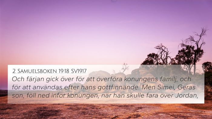 2 Samuelsboken 19:18 SV1917 Bible Verse Image