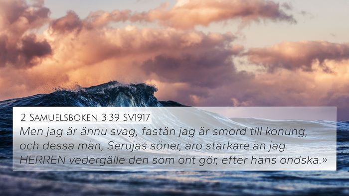 2 Samuelsboken 3:39 SV1917 Bible Verse Image