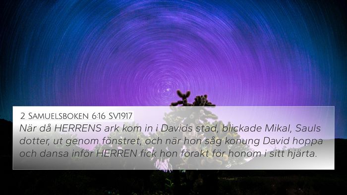 2 Samuelsboken 6:16 SV1917 Bible Verse Image