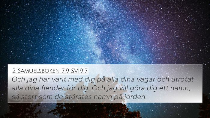 2 Samuelsboken 7:9 SV1917 4K Wallpaper - Och jag har varit med dig på alla dina vägar - 4K Wallpaper Bible Verse