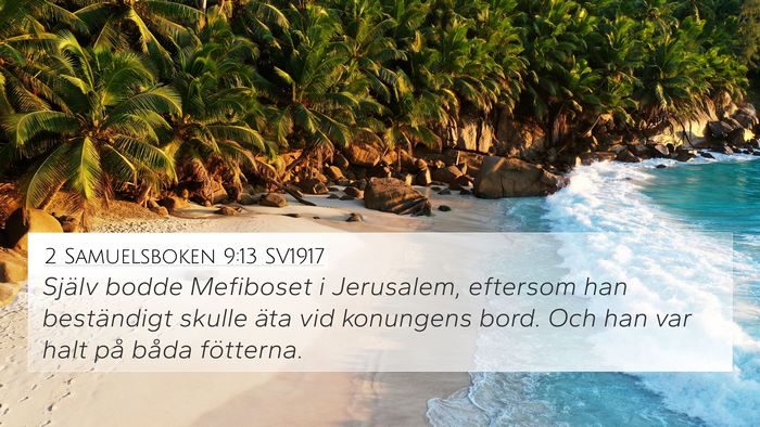 2 Samuelsboken 9:13 SV1917 4K Wallpaper - Själv bodde Mefiboset i Jerusalem, eftersom han - 4K Wallpaper Bible Verse