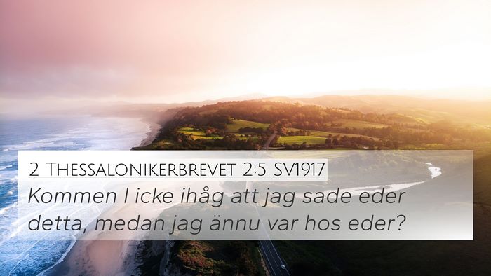2 Thessalonikerbrevet 2:5 SV1917 4K Wallpaper - Kommen I icke ihåg att jag sade eder detta, - 4K Wallpaper Bible Verse