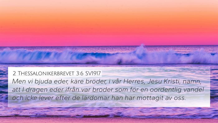 2 Thessalonikerbrevet 3:6 SV1917 Bible Verse Image