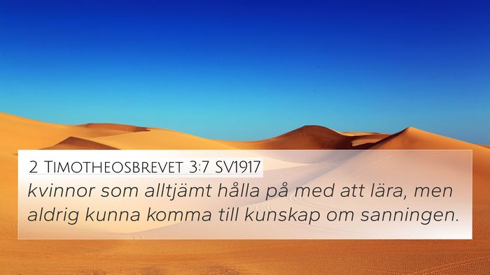 2 Timotheosbrevet 3:7 SV1917 4K Wallpaper - kvinnor som alltjämt hålla på med att lära, - 4K Wallpaper Bible Verse