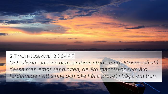 2 Timotheosbrevet 3:8 SV1917 Bible Verse Image