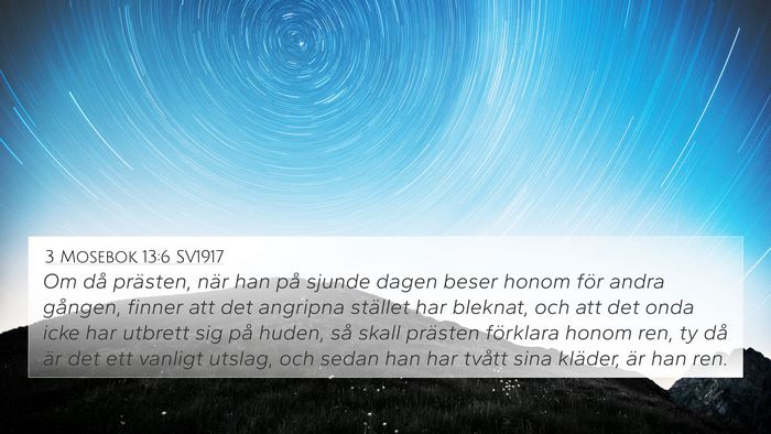 3 Mosebok 13:6 SV1917 4K Wallpaper - Om då prästen, när han på sjunde dagen beser - 4K Wallpaper Bible Verse