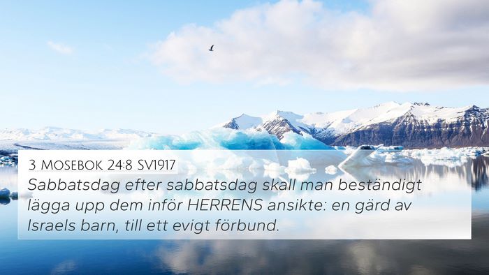 3 Mosebok 24:8 SV1917 4K Wallpaper - Sabbatsdag efter sabbatsdag skall man beständigt - 4K Wallpaper Bible Verse