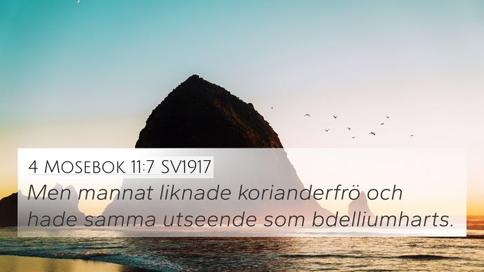 4 Mosebok 11:7 SV1917 Bible Verse Image
