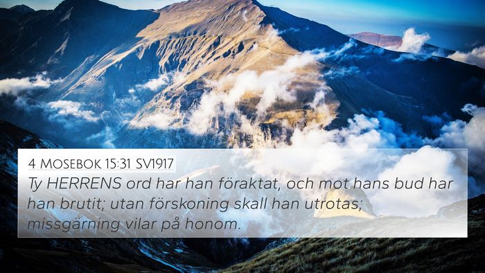 4 Mosebok 15:31 SV1917 4K Wallpaper - Ty HERRENS ord har han föraktat, och mot hans - 4K Wallpaper Bible Verse
