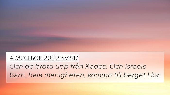 4 Mosebok 20:22 SV1917 4K Wallpaper - Och de bröto upp från Kades. Och Israels barn, - 4K Wallpaper Bible Verse