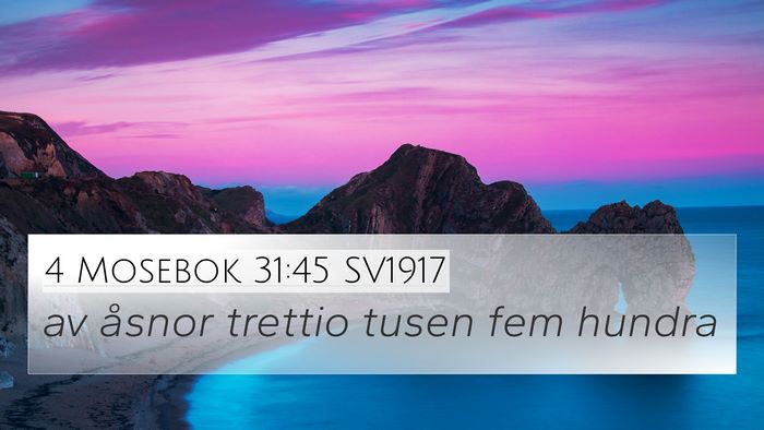 4 Mosebok 31:45 SV1917 4K Wallpaper - av åsnor trettio tusen fem - 4K Wallpaper Bible Verse