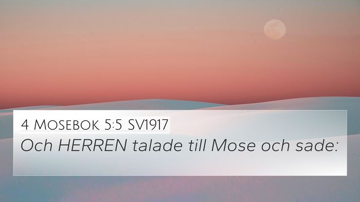 4 Mosebok 5:5 SV1917 4K Wallpaper - Och HERREN talade till Mose och - 4K Wallpaper Bible Verse