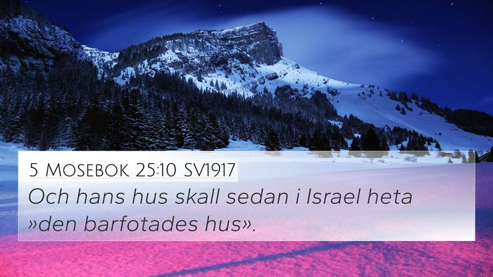 5 Mosebok 25:10 SV1917 4K Wallpaper - Och hans hus skall sedan i Israel heta »den - 4K Wallpaper Bible Verse