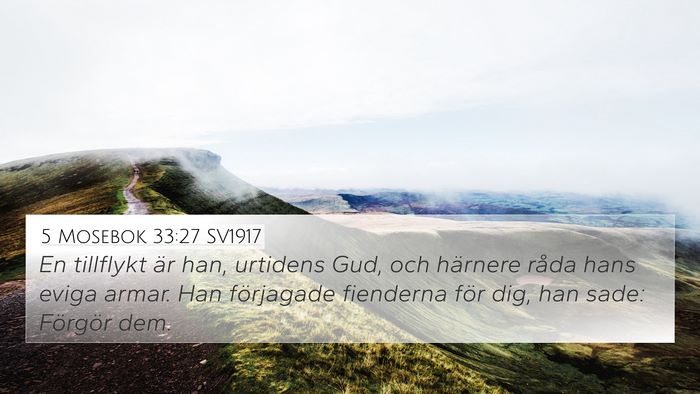 5 Mosebok 33:27 SV1917 Bible Verse Image