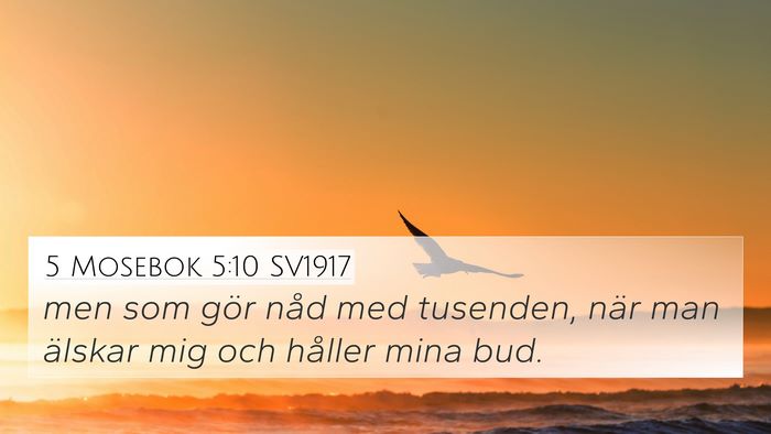 5 Mosebok 5:10 SV1917 4K Wallpaper - men som gör nåd med tusenden, när man älskar - 4K Wallpaper Bible Verse