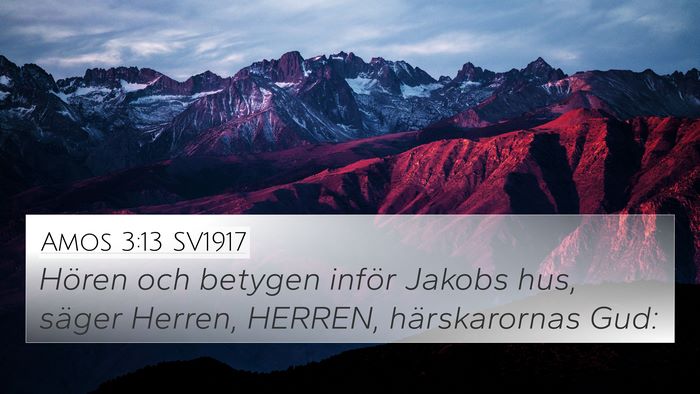 Amos 3:13 SV1917 4K Wallpaper - Hören och betygen inför Jakobs hus, säger - 4K Wallpaper Bible Verse