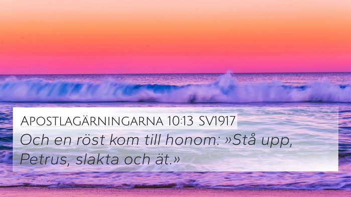 Apostlagärningarna 10:13 SV1917 Bible Verse Image
