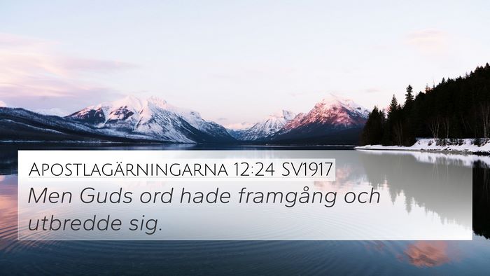 Apostlagärningarna 12:24 SV1917 4K Wallpaper - Men Guds ord hade framgång och utbredde - 4K Wallpaper Bible Verse