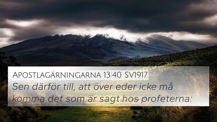 Apostlagärningarna 13:40 SV1917 Bible Verse Image