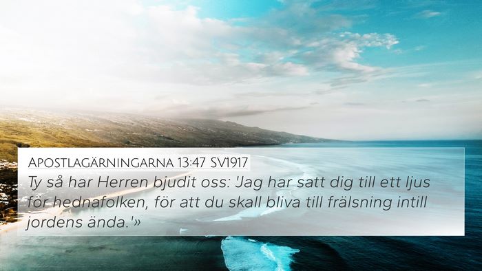 Apostlagärningarna 13:47 SV1917 Bible Verse Image