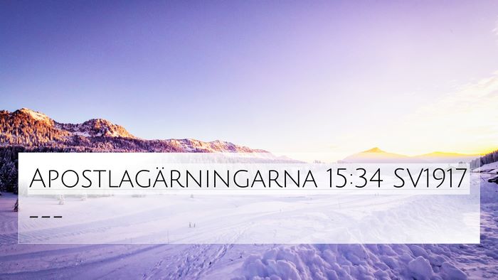 Apostlagärningarna 15:34 SV1917 4K Wallpaper -  - 4K Wallpaper Bible Verse